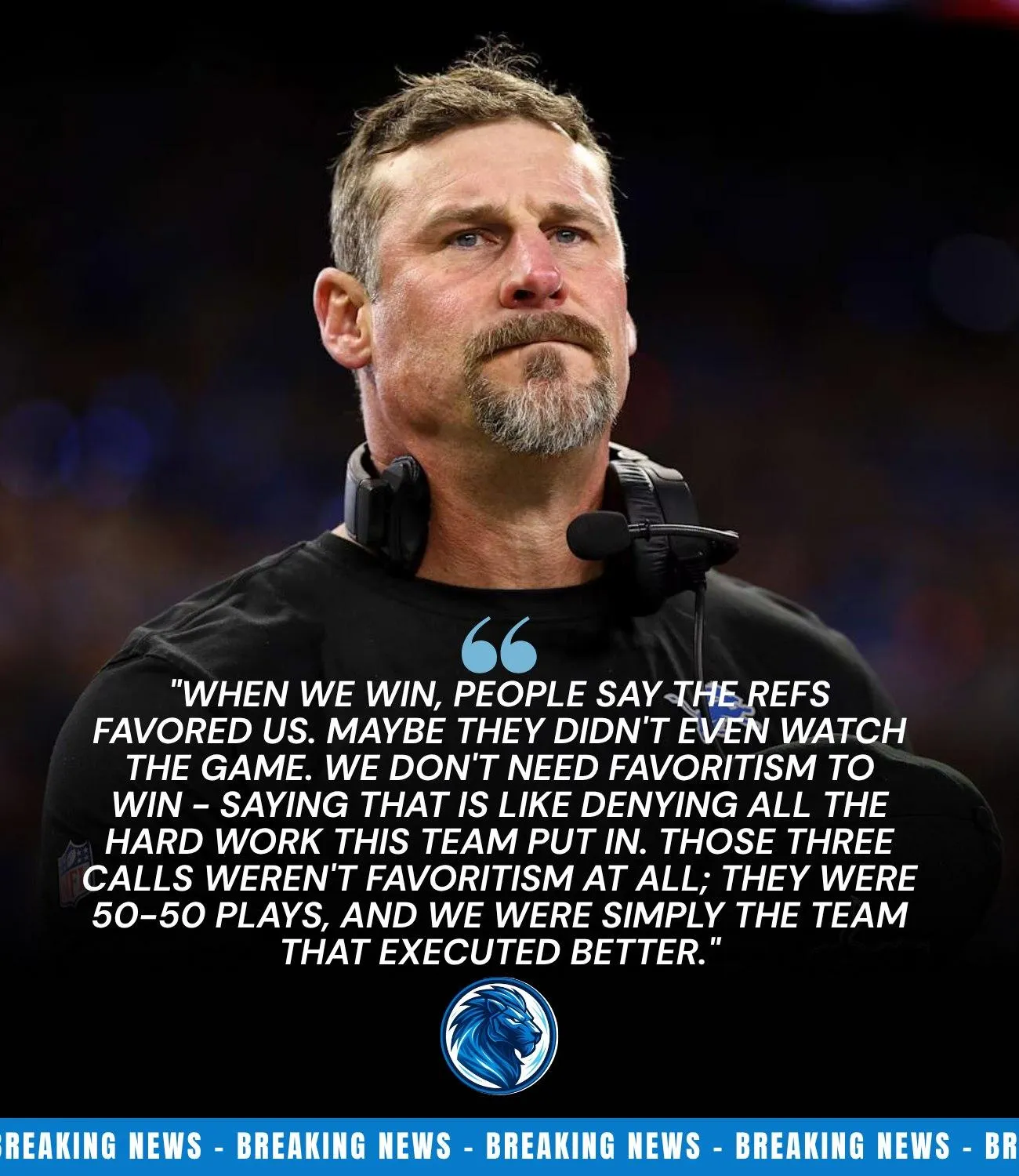 Cover Image for BREAKING: Dan Campbell Responds Fiercely to Criticism After Lions Knock Out Buccaneers Despite 4 Controversial Decisions Favoring Tampa Bay.